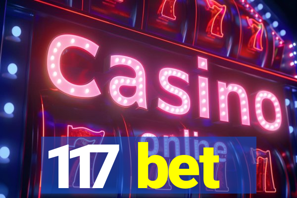 117 bet